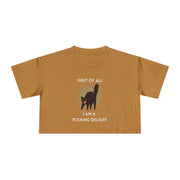 Crop Tee — “First of All I Am a Fucking Delight” Sassy Cat Graphic T-shirt Top