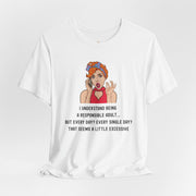 Graphic Tee — “I Understand Being A Responsible Adult… That Seems A Little Excessive” Pop Art T-Shirt