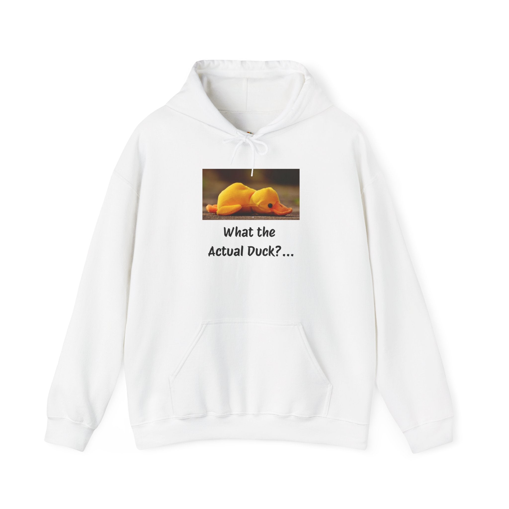 What the Actual Duck? Hoodie — Rubber Duck Hooded Sweatshirt