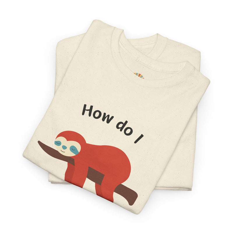 Anxious Sloth Tee — "How do I uninstall anxiety?" Graphic T-Shirt