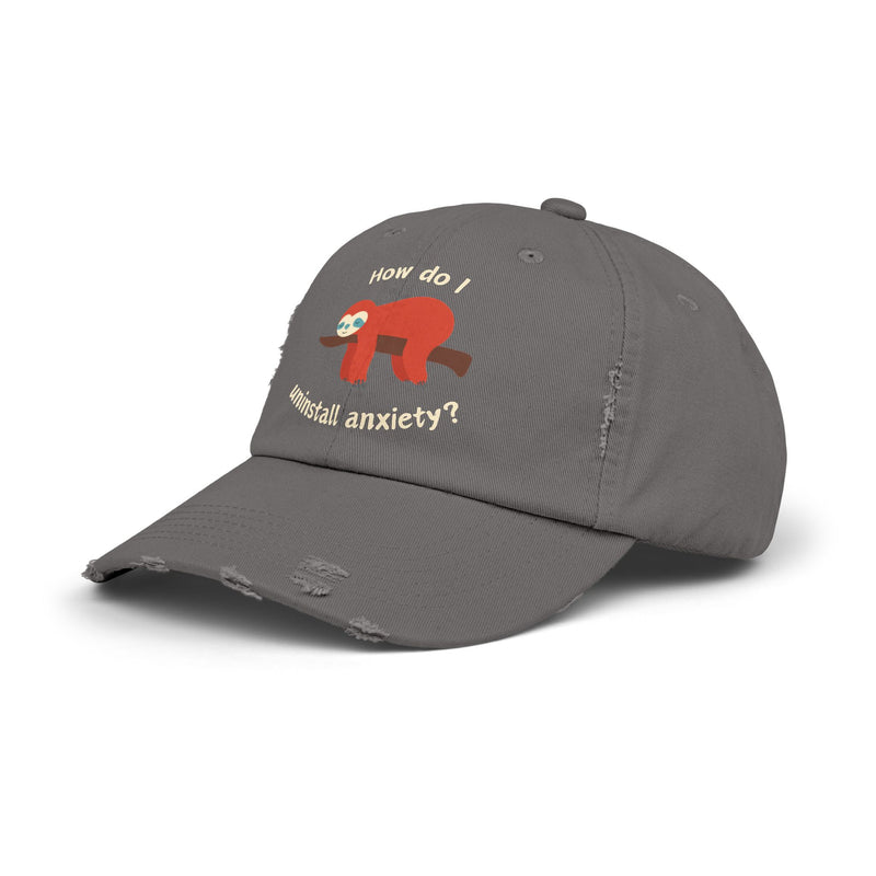 Unisex Baseball Hat - How Do I Uninstall Anxiety? Sloth Distressed Cap