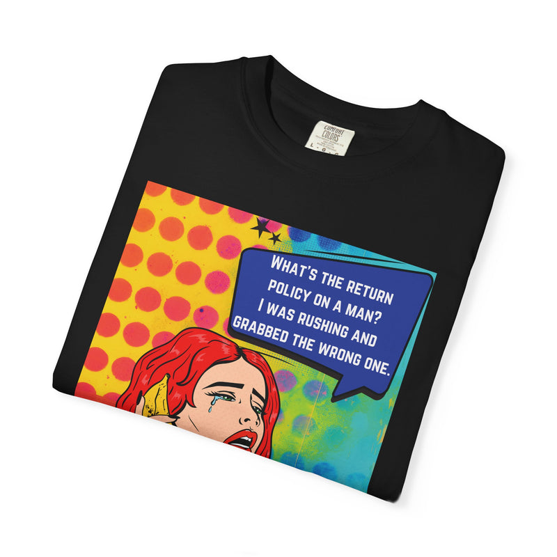 Pop Art Phone Call T-Shirt — "What's the Return Policy on a Man?" Graphic Tee