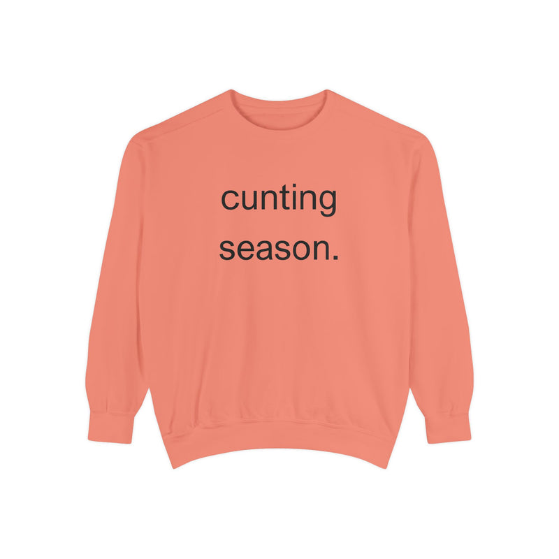 cunting season. Statement Sweatshirt