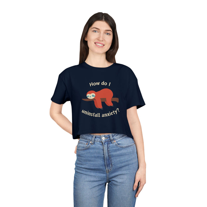 Crop Tee "How Do I Uninstall Anxiety" Exhausted Sloth Mental Health Awareness T-shirt Top