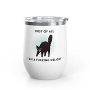 Fucking Delight Sassy Cat Wine Tumbler - Stainless Steel 12oz