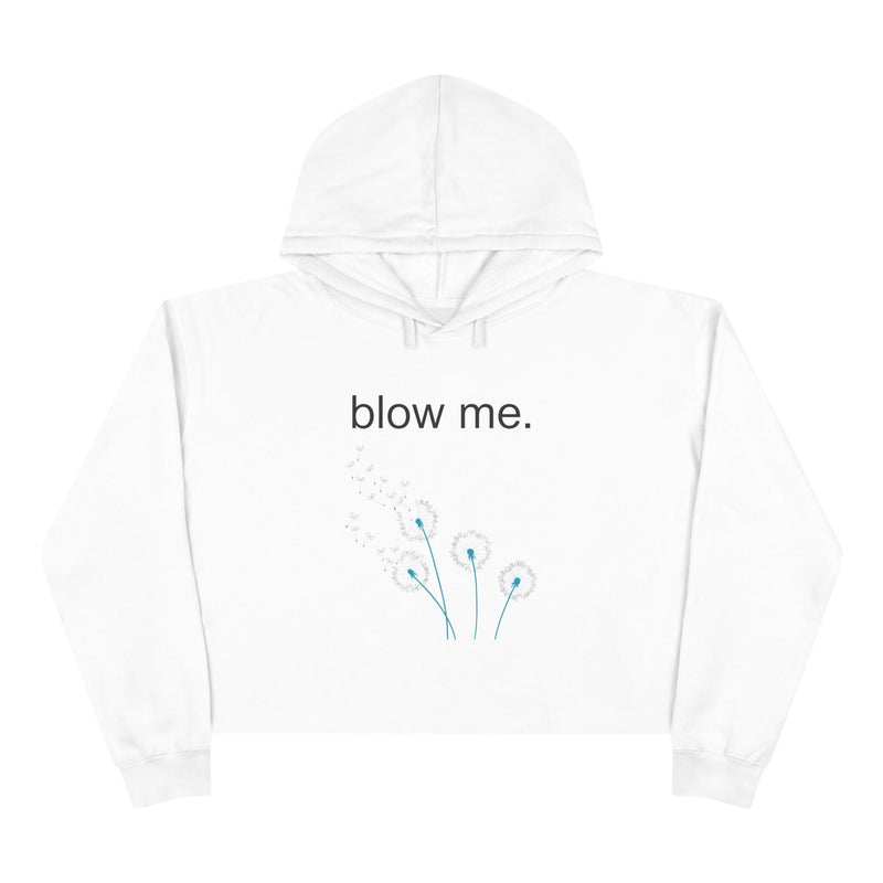 Crop Hoodie — 'blow me.' Dandelion Graphic Cropped Hoodie