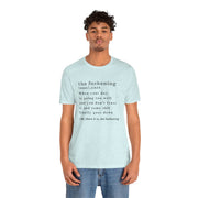 T-Shirt “the fuckening” Definition —  Graphic Tee