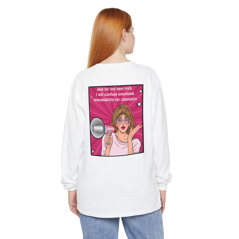 Long Sleeve T-Shirt — “I Will Confuse Emotional Unavailability for Chemistry” Pop Art Oversize Tee
