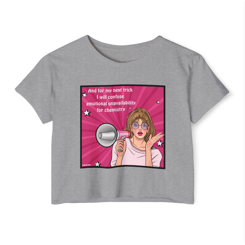 Pop Art Megaphone Crop Top — "And for my next trick I will confuse emotional unavailability for chemistry" Festival Tee
