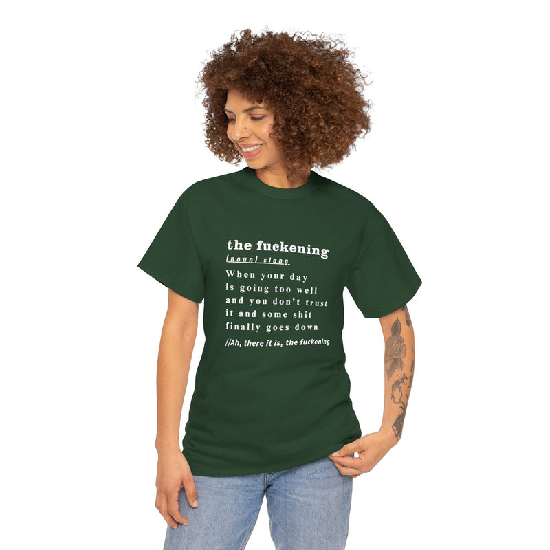 Graphic Tee — “the fuckening” Definition Minimalist Text T-Shirt