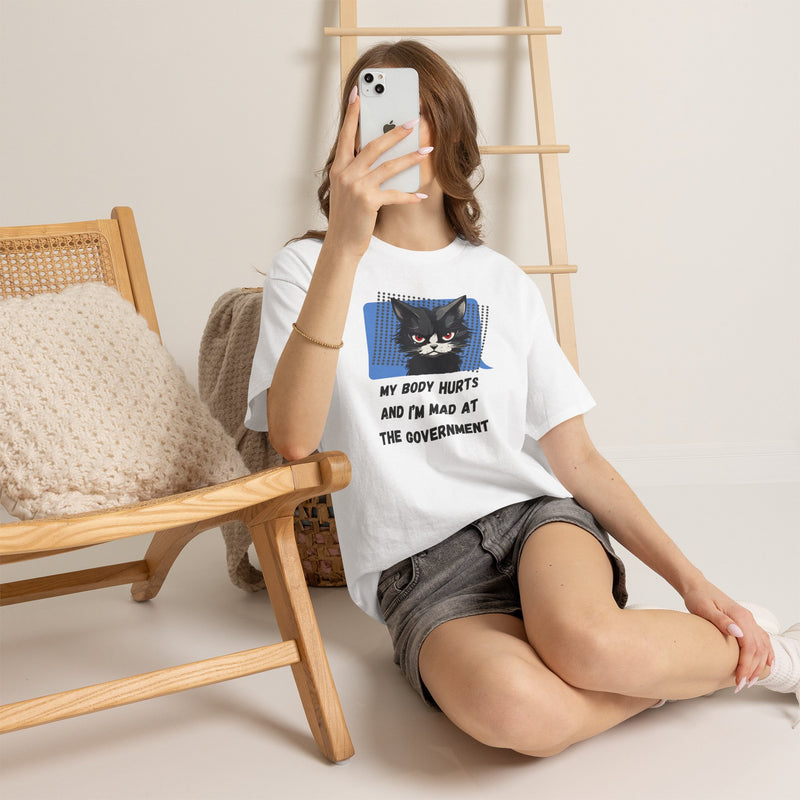 Graphic Tee “My Body Hurts and I’m Mad at the Government” Sassy Cat T-Shirt