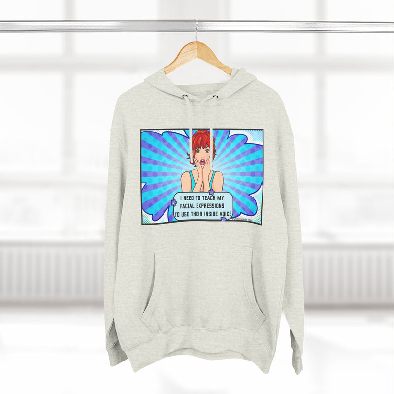 Comic Pop Art Hoodie — "I Tried to Teach My Facial Expressions to Use Their Inside Voice" Graphic