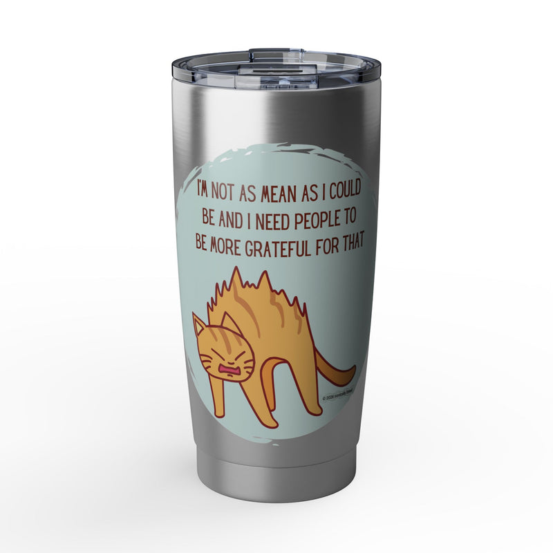 20oz Tumbler - "I'm Not As Mean As I Could Be" Grumpy Cat Travel Mug