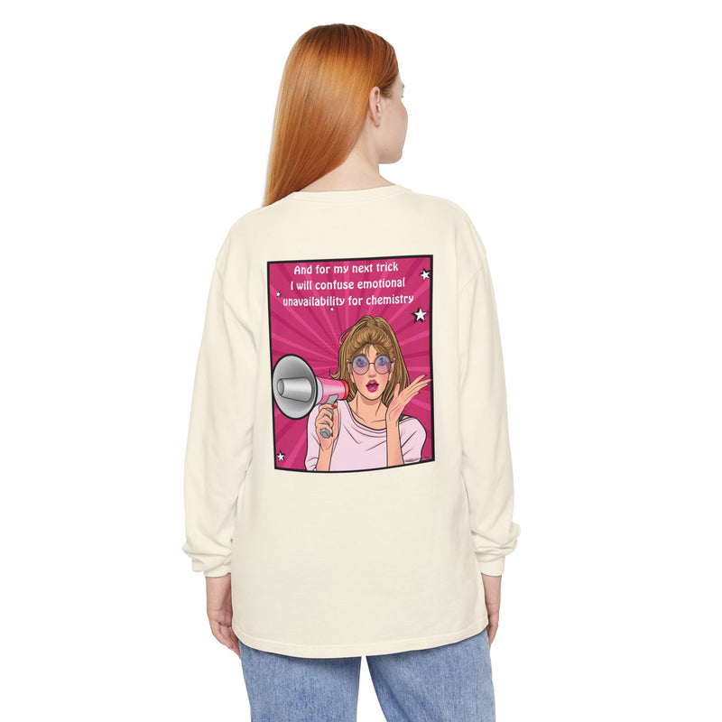 Long Sleeve T-Shirt — “I Will Confuse Emotional Unavailability for Chemistry” Pop Art Oversize Tee