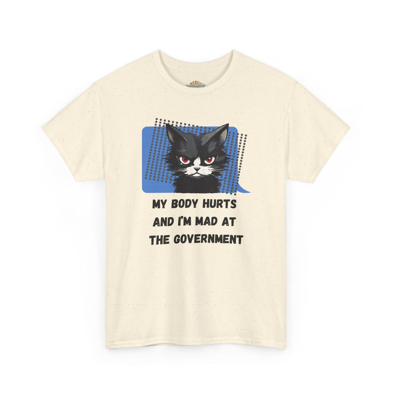 Graphic Tee “My Body Hurts and I’m Mad at the Government” Sassy Cat T-Shirt