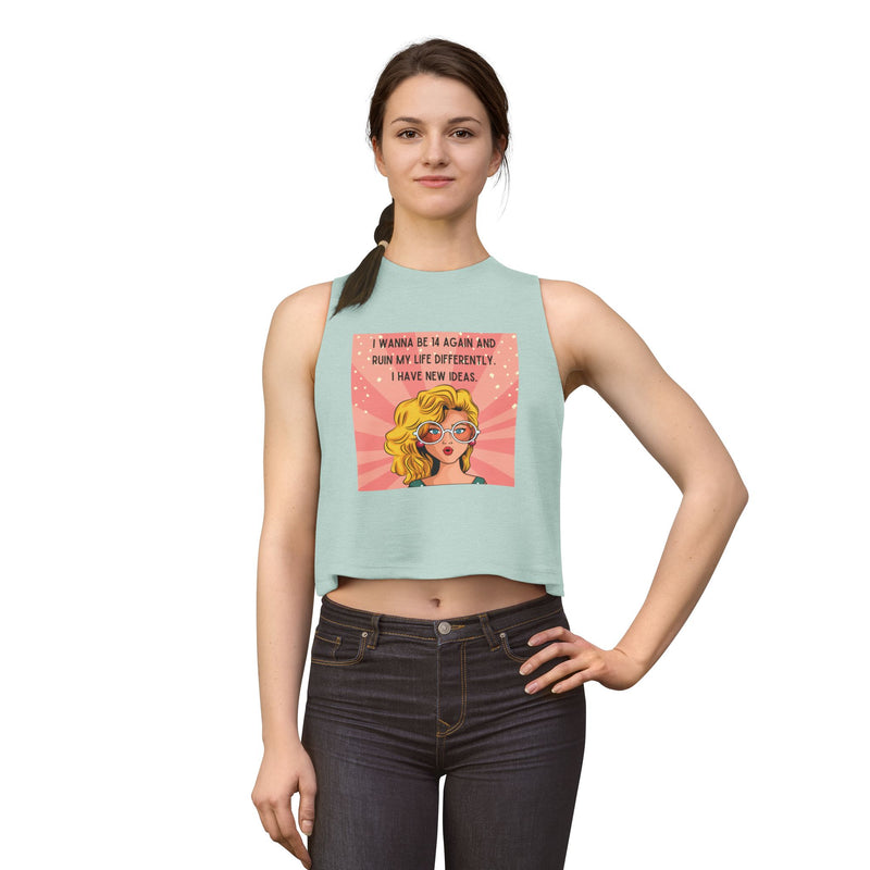 Crop Top — Retro Pop Art Graphic Tee "I Wanna Be 14 Again and Ruin My Life Differently" Tank