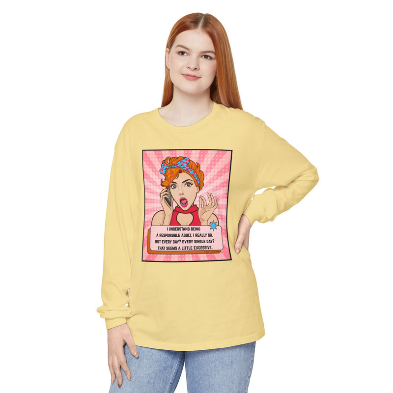 Retro Pop Art Long Sleeve Tee — “I Considered Being A Responsible Adult…” Oversize T-Shirt