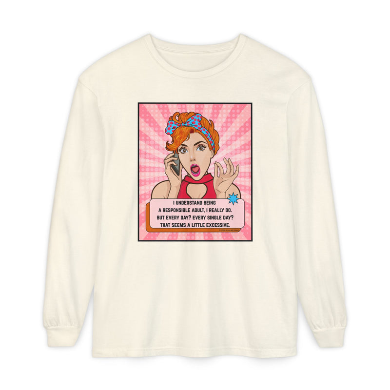 Retro Pop Art Long Sleeve Tee — “I Considered Being A Responsible Adult…” Oversize T-Shirt