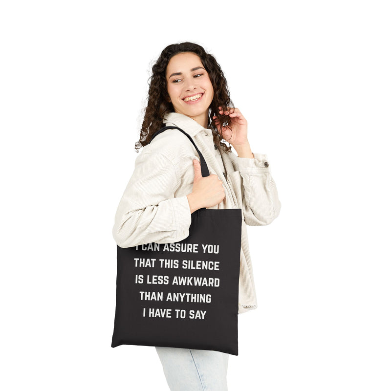 Canvas Tote Bag — "I Can Assure You That This Silence Is Less Awkward Than Anything I Have to Say" Minimalist Text Reusable Tote