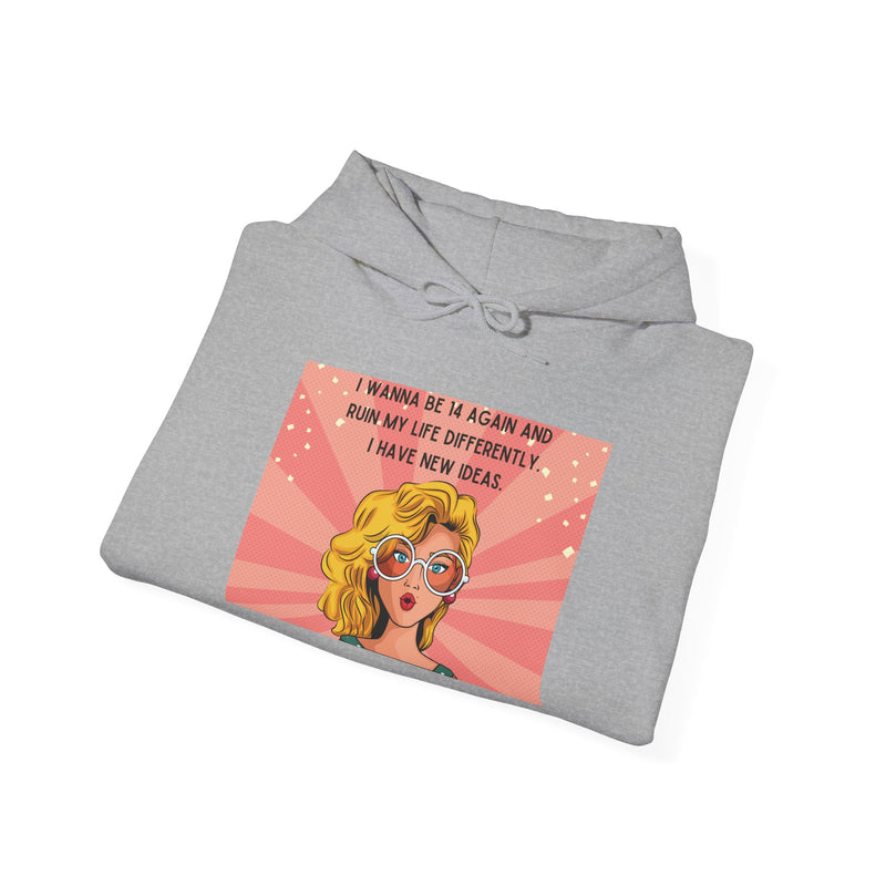 Retro Pop Art Hoodie — "I Wanna Be 14 Again..." Graphic Hooded Sweatshirt