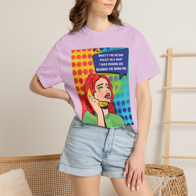 Pop Art Phone Call T-Shirt — "What's the Return Policy on a Man?" Graphic Tee