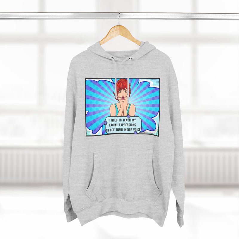 Comic Pop Art Hoodie — "I Tried to Teach My Facial Expressions to Use Their Inside Voice" Graphic