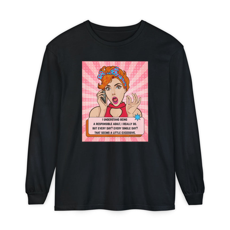 Retro Pop Art Long Sleeve Tee — “I Considered Being A Responsible Adult…” Oversize T-Shirt
