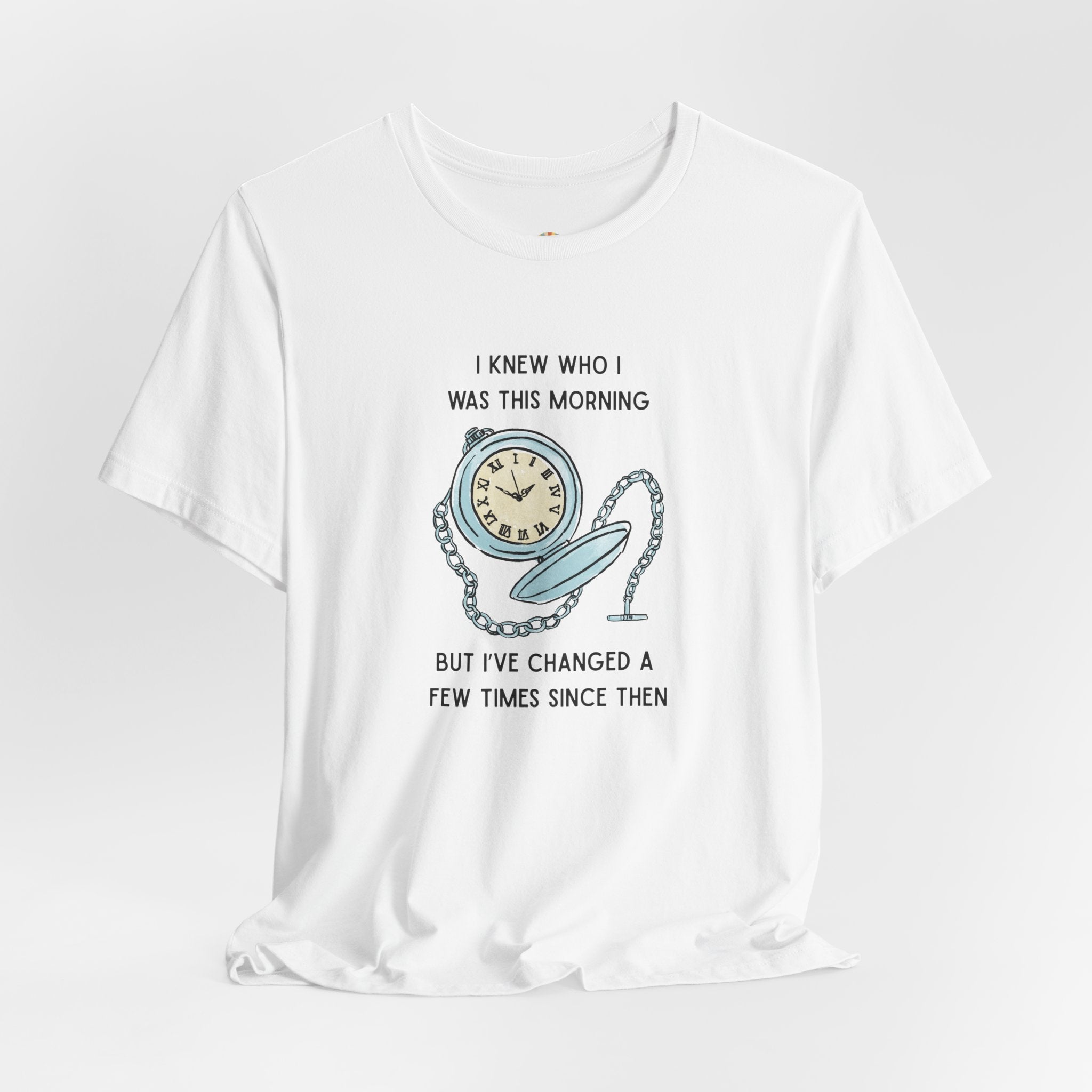 Graphic T‑Shirt — 'I Knew Who I Was This Morning'  Wonderland Quote Tee