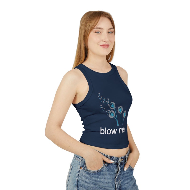 "blow me." Dandelion Tank Top — Women's Crop Racerback Graphic Tank