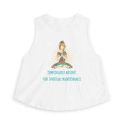 Crop Top — "Temporarily Absent for Spiritual Maintenance" Yoga Meditation Graphic Tank