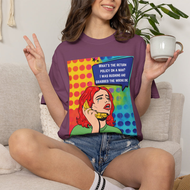 Pop Art Phone Call T-Shirt — "What's the Return Policy on a Man?" Graphic Tee