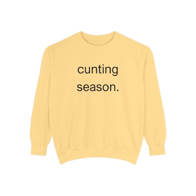 cunting season. Statement Sweatshirt
