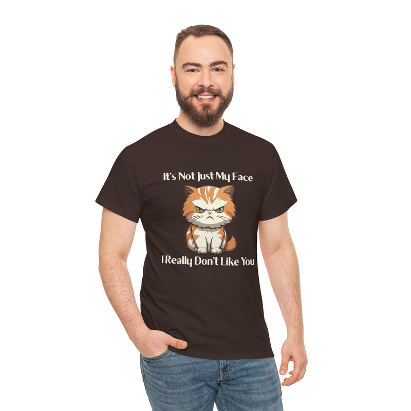 Sassy Cat Tee – "It's Not Just My Face, I Really Don't Like You" Funny Graphic T-Shirt