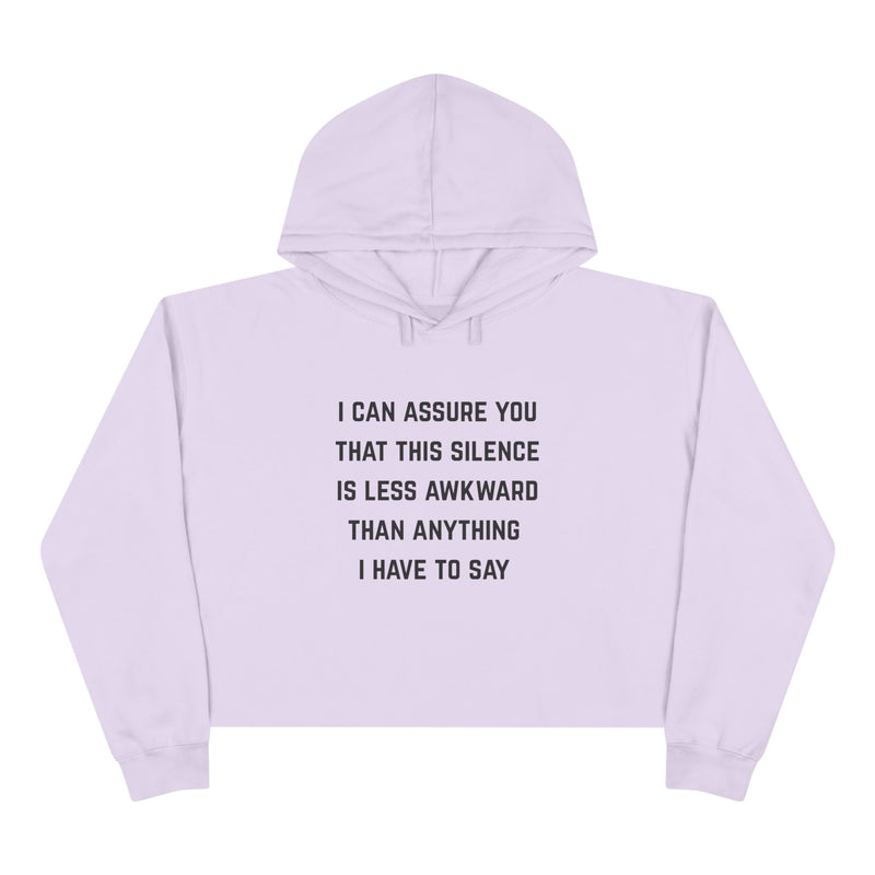 Cropped Hoodie — "I Can Assure You That This Silence" Minimal Text Graphic