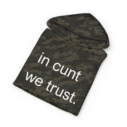 Statement Hoodie — "In Cunt We Trust" Hooded Sweatshirt