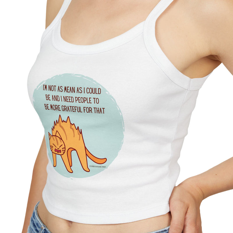 Spaghetti Tank Top — Sassy Cat "I'm Not as Mean as I Could Be" Graphic Crop Tank