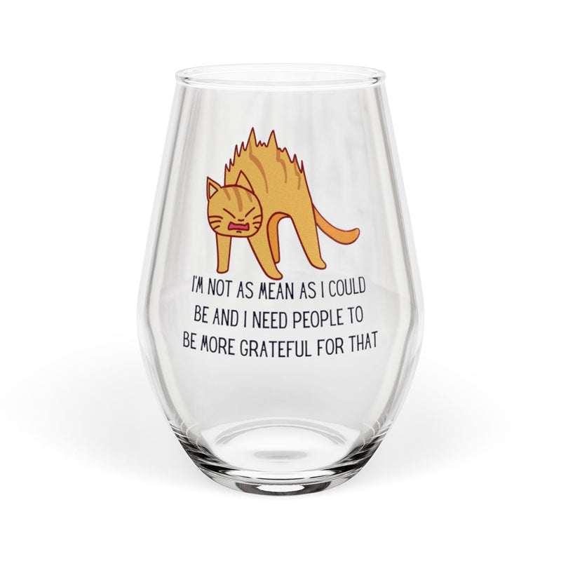 Sassy Cat Stemless Wine Glass – “I’m Not As Mean as I Could be..."