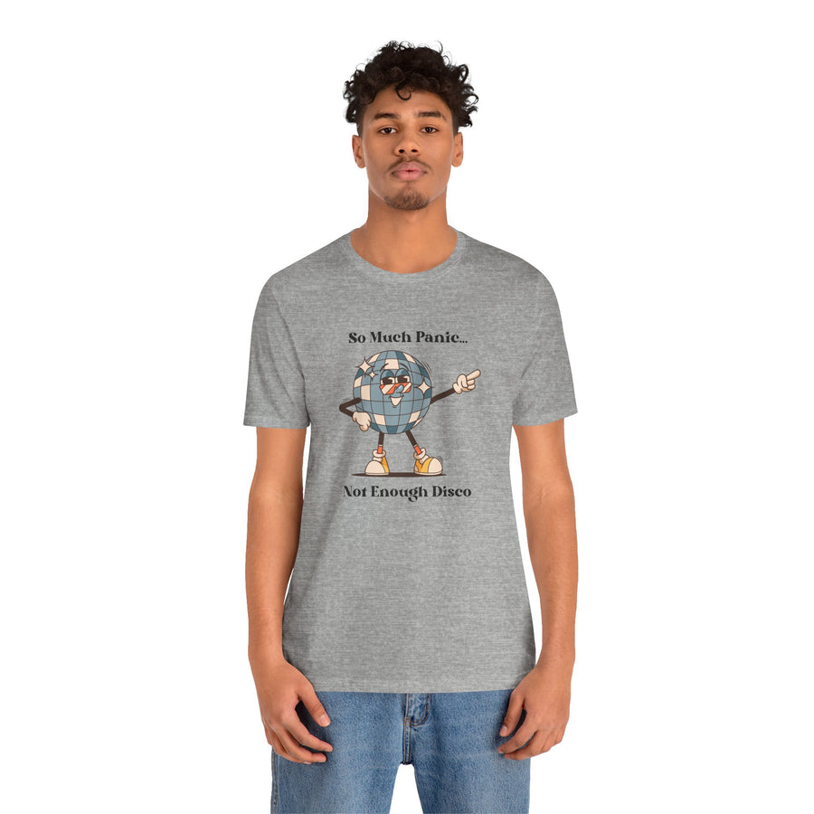 Retro Disco Tee — "So Much Panic... Not Enough Disco" Graphic T-Shirt