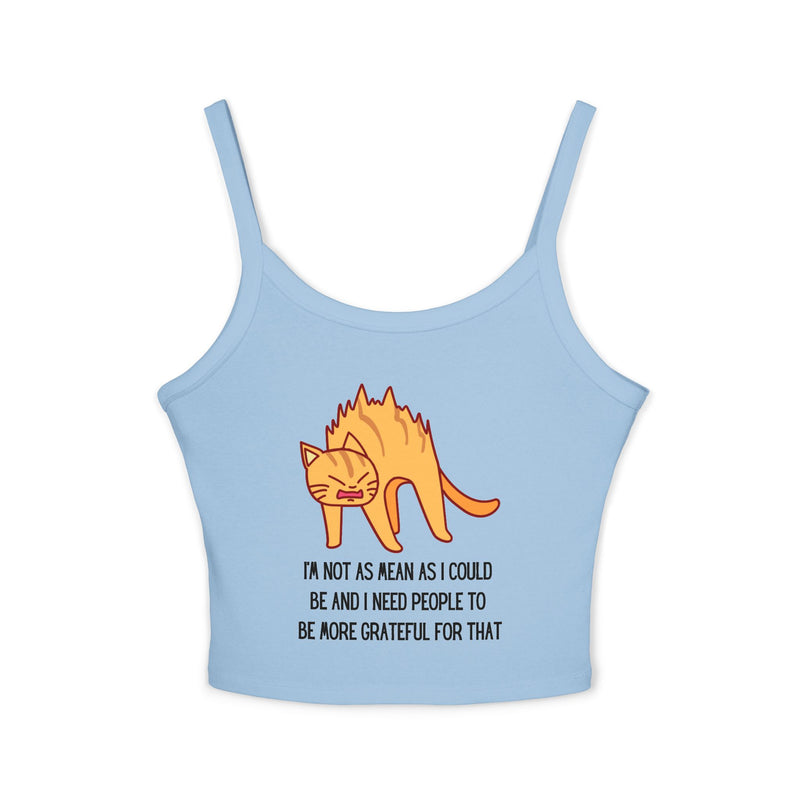 Spaghetti Tank Top — Sassy Cat "I'm Not as Mean as I Could Be" Graphic Crop Tank