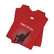 Graphic Tee — "First of All I Am a Fucking Delight" Angry Cat T-Shirt