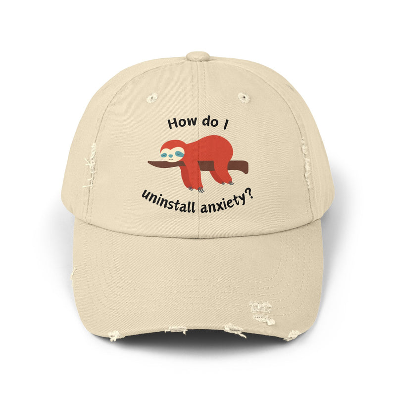 Unisex Baseball Hat - How Do I Uninstall Anxiety? Sloth Distressed Cap