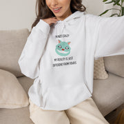 Graphic Hoodie — "I’m Not Crazy, My Reality Is Just Different From Yours" Wonderland Hooded Sweatshirt