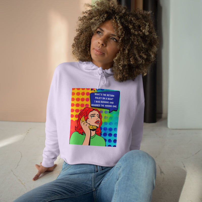 Crop Hoodie — Retro Pop Art "What's the Return Policy on a Man?" Graphic Crop Hooded Sweatshirt