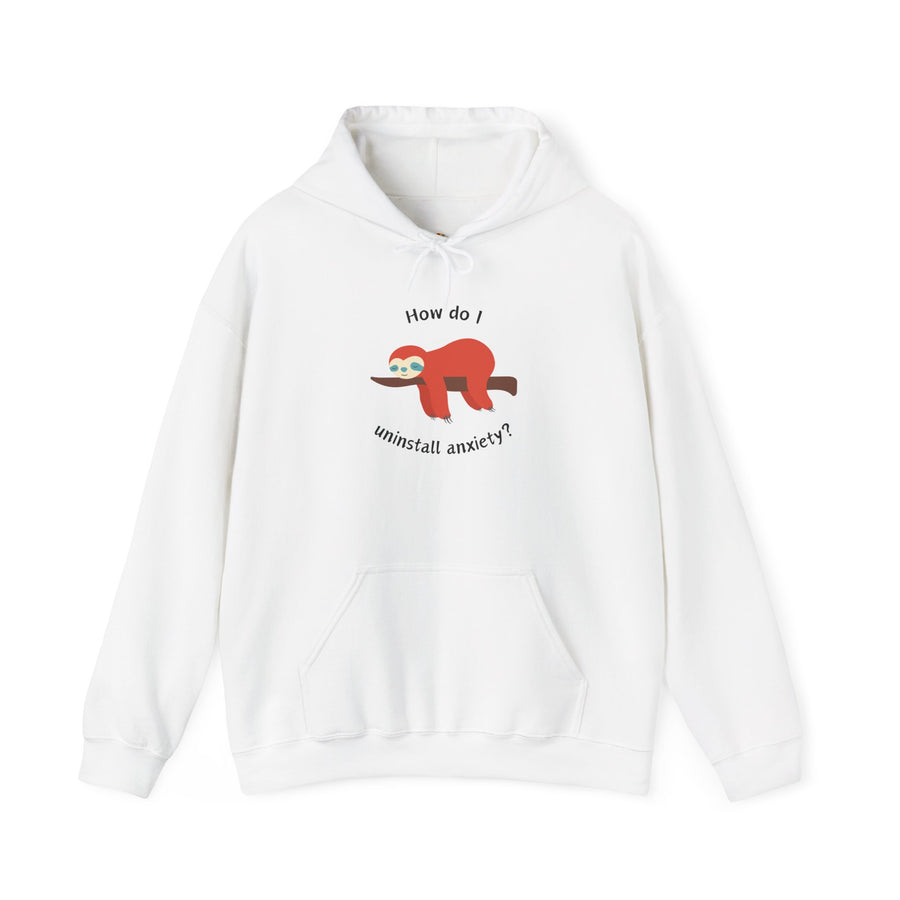 Graphic Sloth Hoodie — “How Do I Uninstall Anxiety?” Mental Health Hooded Sweatshirt