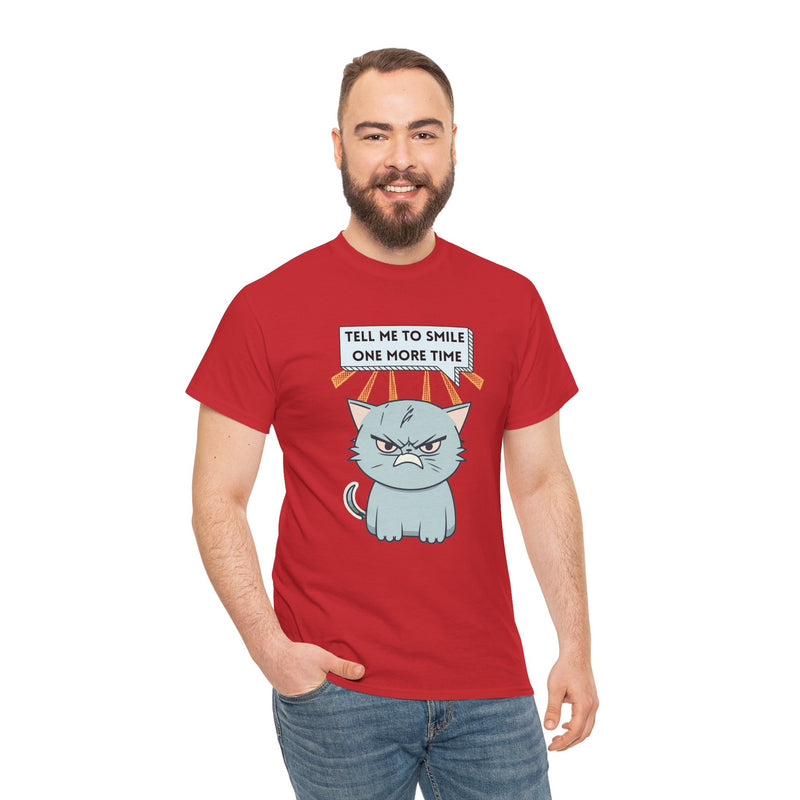 Graphic T-Shirt — Sassy Cat Tee "Tell Me To Smile One More Time"