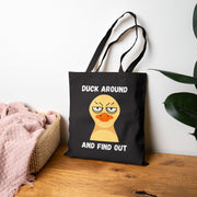 Sassy Duck Canvas Tote Bag — "Duck Around and Find Out" Cotton Shopper