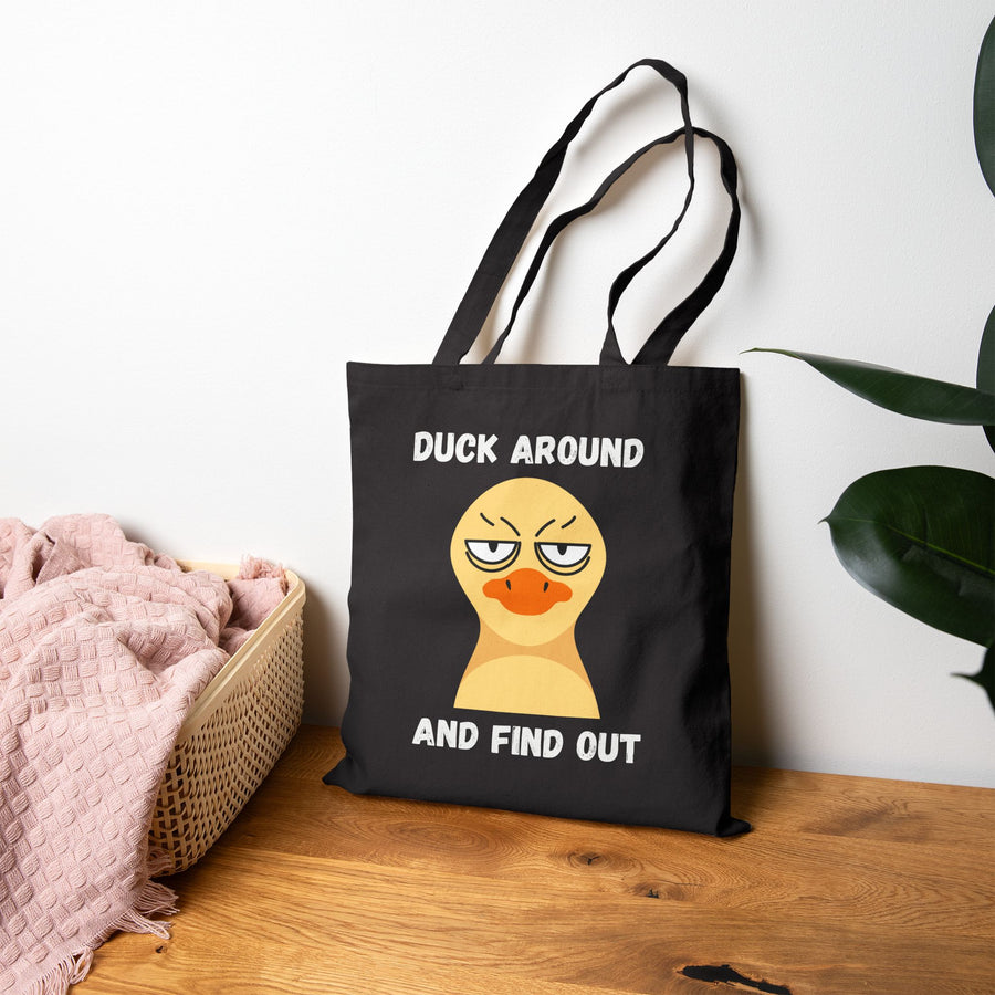 Sassy Duck Canvas Tote Bag — "Duck Around and Find Out" Cotton Shopper
