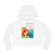 Return Policy on a Man - Women’s Cropped Hooded Sweatshirt