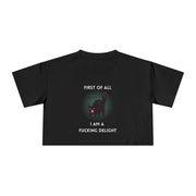 Crop Tee — “First of All I Am a Fucking Delight” Sassy Cat Graphic T-shirt Top