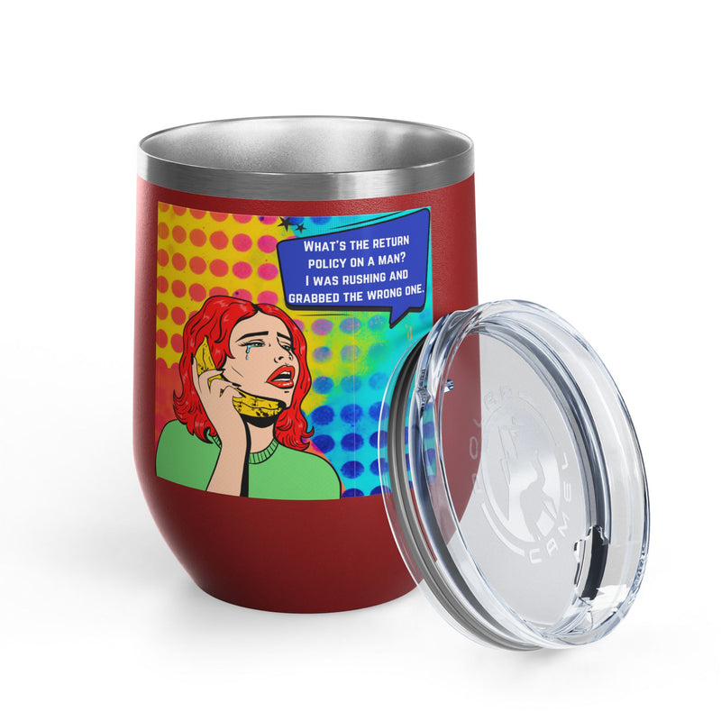 "What's the Return Policy on a Man" Retro Pop Art Insulated Wine Tumbler - Stainless Steel 12oz
